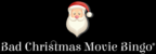 Bad Christmas Movie Bingo