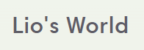 Lio's World