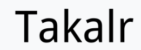Takalr