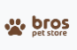 Bros Pet Store
