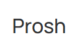 Prosh