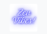 Zen Vibes Only