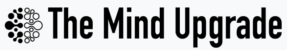 The Mind Upgrade