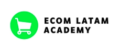Ecom Latam Academy
